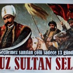 (( 9.cu )) Yavuz Sultan Selim Geçilemez sanılan Sina Çölünü 13 Günde Geçti